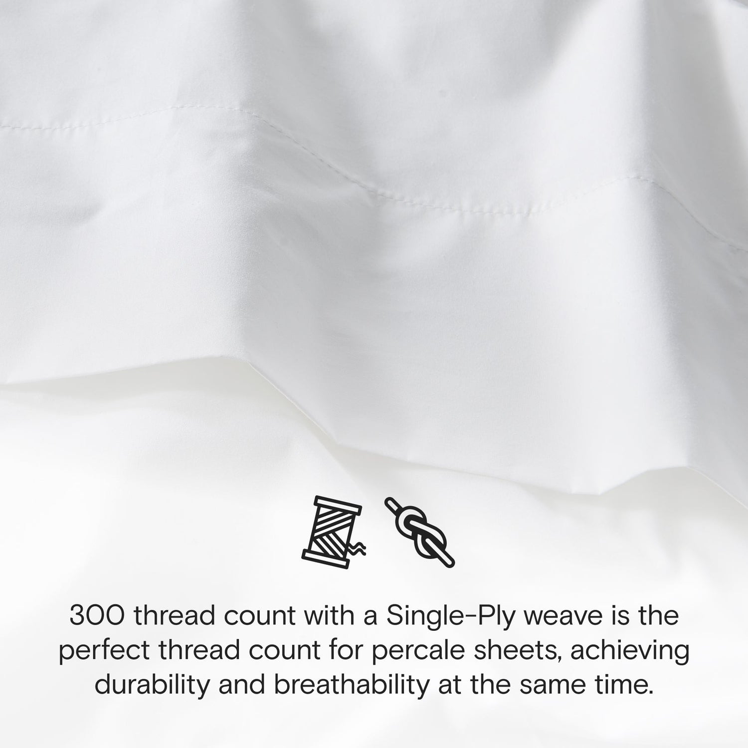 Close-up of white percale sheets with text about thread count and weave type.